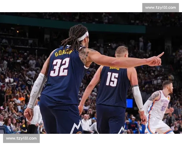 掘金硬碰雷霆西部强强对话揭示季后赛格局走向关键一战看球星博弈与战术升级 掘金硬碰雷霆西部强强对话揭示季后赛格局走向关键一战看球星博弈与战术升级